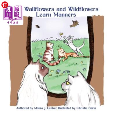海外直订The Wallflowers and Wildflowers Learn Manners 壁花和野花学习礼貌