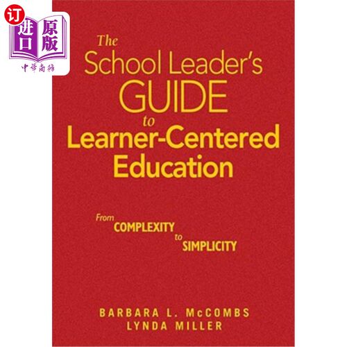 海外直订The School Leader′s Guide to Learner-Centered Education: From Complexity t 学校领导′；《以学习