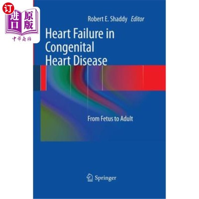 海外直订医药图书Heart Failure in Congenital Heart Disease:: From Fetus to Adult 先天性心脏病的心力衰竭::从胎儿到成人