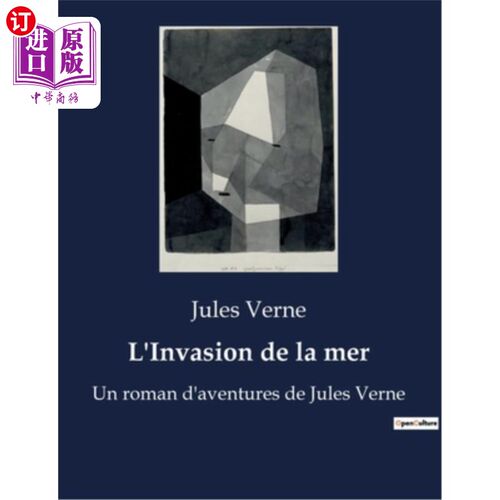海外直订法语 L'Invasion de la mer: Un roman d'aventures de Jules Verne 《海洋入侵:儒勒·凡尔纳的冒险小说》