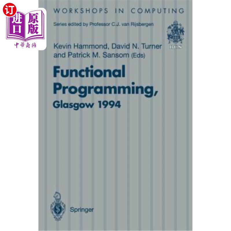 海外直订Functional Programming, Glasgow 1994: Proceedings of the 1994 Glasgow Workshop o 函数式编程，格拉斯哥1994年