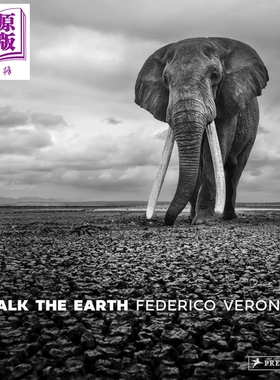 预售 Walk the Earth: Photographs of Africas Last Great Elephants 进口艺术 漫步大地【中商原版】