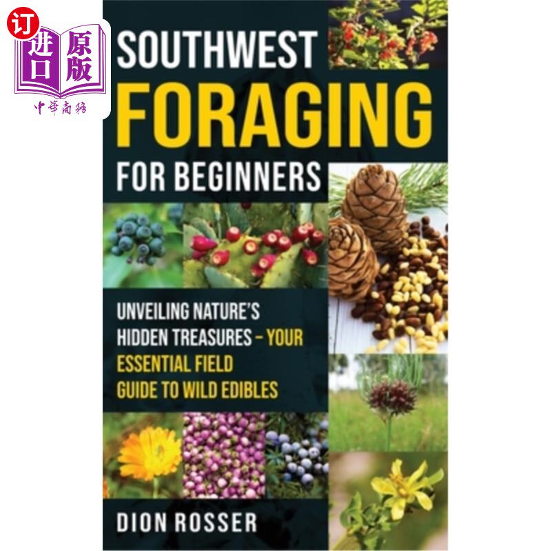 海外直订Southwest Foraging for Beginners: Unveiling Nature's Hidden Treasures - Your Ess 西南觅食初学者：揭开大自然