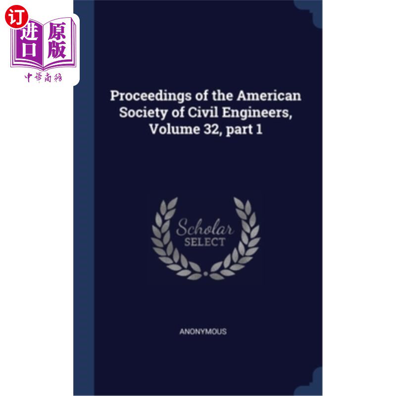 海外直订Proceedings of the American Society of Civil Engineers, Volume 32, part 1 美国土木工程师学会学报第32卷第1部