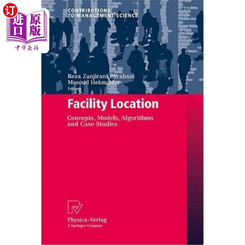 海外直订Facility Location: Concepts, Models, Algorithms and Case Studies 设施位置:概念、模型、算法和案例研究