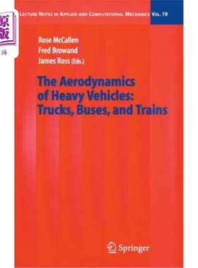海外直订The Aerodynamics of Heavy Vehicles: Trucks, Buses, and Trains 重型车辆的空气动力学：卡车、公共汽车和火车