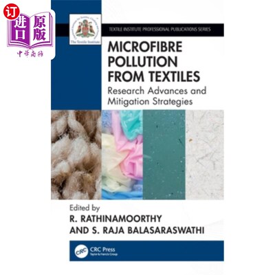 海外直订Microfibre Pollution from Textiles: Research Advances and Mitigation Strategies Microfibre