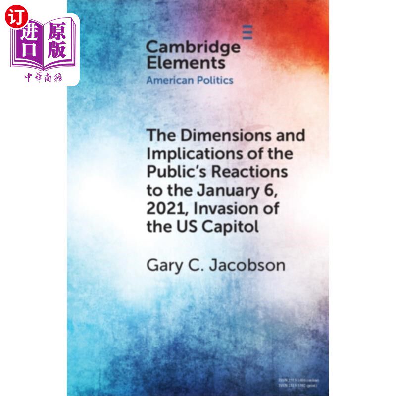 海外直订Dimensions and Implications of the Public's Reac... 公众对2021年1月6日入侵美国国会大厦的反应的维度和影响