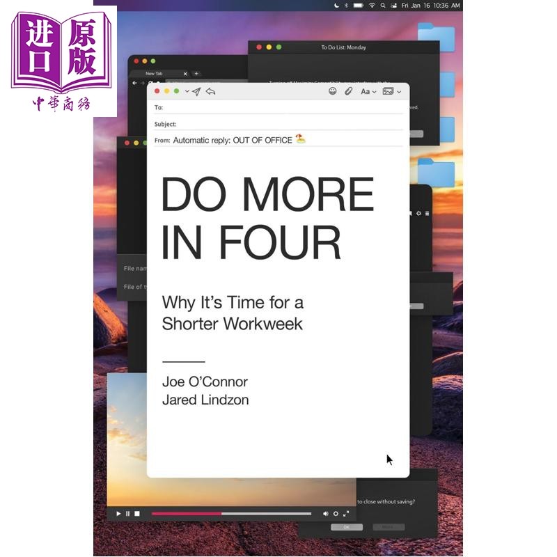 四小时完成更多工作 为什么现在是时候缩短工作周了 Do More in Four 英文原版 Jared Lindzon 职场自我提升【中商原版】