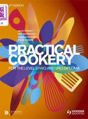 海外直订Practical Cookery for the Level 3 NVQ and VRQ Di... 实用烹饪三级NVQ和VRQ文凭，第6版