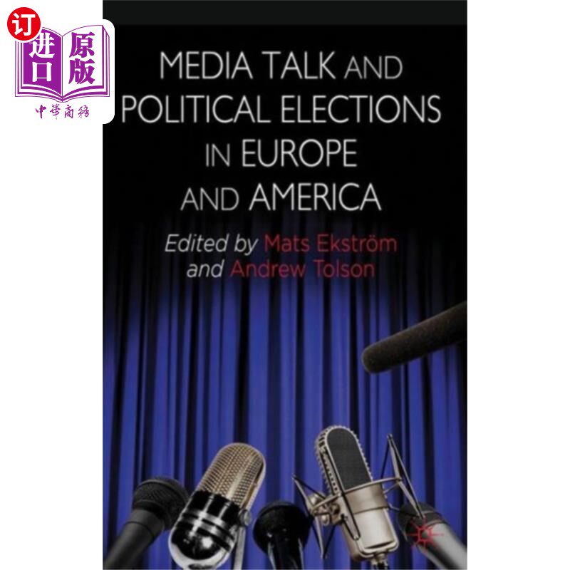海外直订Media Talk and Political Elections in Europe and... 欧美的媒体谈话与政治选举