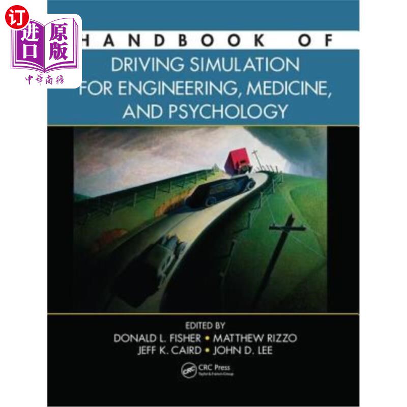 海外直订Handbook of Driving Simulation for Engineering, Medicine, and Psychology 工程、医学和心理学驾驶模拟手册