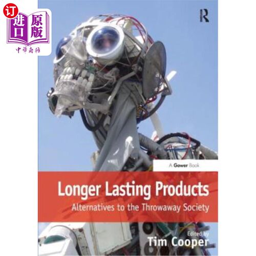 海外直订Longer Lasting Products: Alternatives to the Throwaway Society 更耐用的产品:一次性社会的替代品