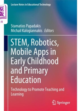 海外直订STEM, Robotics, Mobile Apps in Early Childhood a... STEM，机器人，幼儿和小学教育中的移动应用程序
