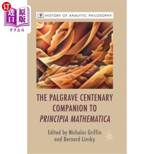 海外直订The Palgrave Centenary Companion to Principia Mathematica 《数学原理》帕尔格雷夫百年纪念会