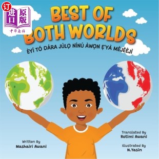 海外直订Best of Both Worlds: Bilingual Yoruba/English Children's Book About Nigerian and 两全其美:关于尼日利亚和美