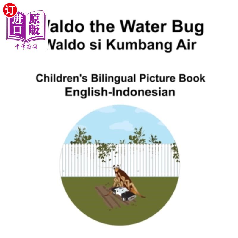海外直订English-Indonesian Waldo the Water Bug / Waldo si Kumbang Air Children's Bilingu 英语-印尼语《水虫沃尔多》/