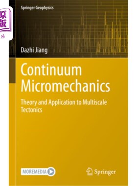 海外直订Continuum Micromechanics: Theory and Application to Multiscale Tectonics 连续体细观力学:多尺度构造理论与应