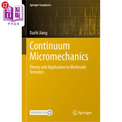 海外直订Continuum Micromechanics: Theory and Application to Multiscale Tectonics 连续体细观力学:多尺度构造理论与应