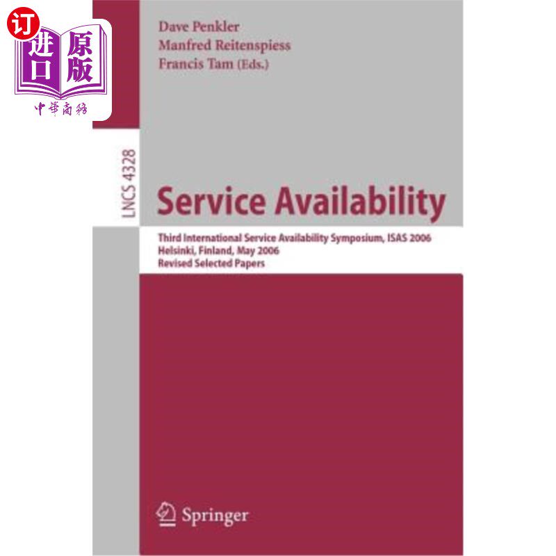 海外直订Service Availability: Third International Service Availability Symposium, Isas 2 服务可用性:第三届国际服务