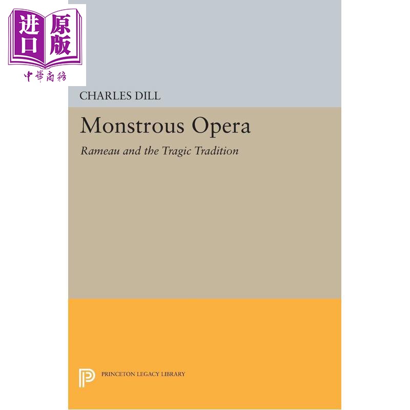 预售 Monstrous Opera 进口艺术 巨大歌剧:拉莫和悲剧传统【中商原版】
