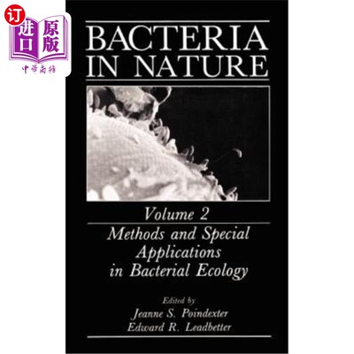 海外直订Bacteria in Nature: Volume 2: Methods and Special Applications in Bacterial Ecol 自然界的细菌:第二卷:细菌生