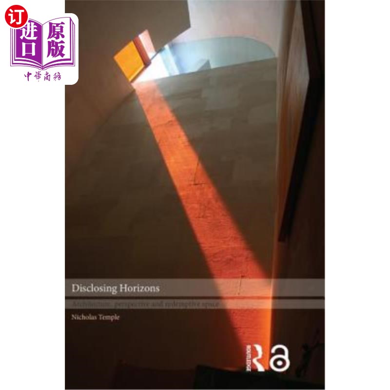 海外直订Disclosing Horizons: Architecture, Perspective and Redemptive Space 揭示视野:建筑、视角和救赎空间