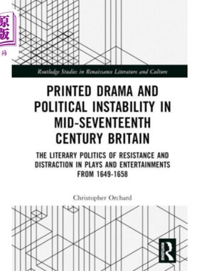 海外直订Printed Drama and Political Instability in Mid-S... 17世纪中期英国的印刷戏剧与政治不稳定