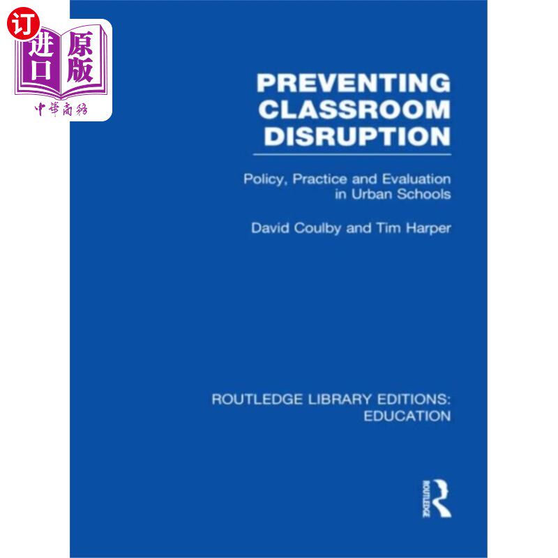 海外直订Preventing Classroom Disruption (RLE Edu O) 防止课堂混乱(RLE Edu O)