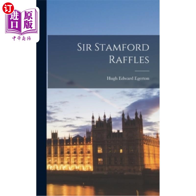 海外直订Sir Stamford Raffles 斯坦福德·莱佛士爵士 书籍/杂志/报纸 文学小说类原版书 原图主图