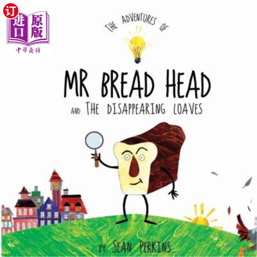 海外直订The Adventures of Mr Bread Head and the Disappearing Loaves 《面包头先生的冒险》和《消失的面包》