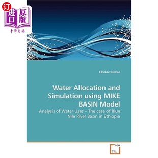 Simulation using MIKE盆地模型 Allocation 水量分配与模拟 Model and BASIN 海外直订Water MIKE