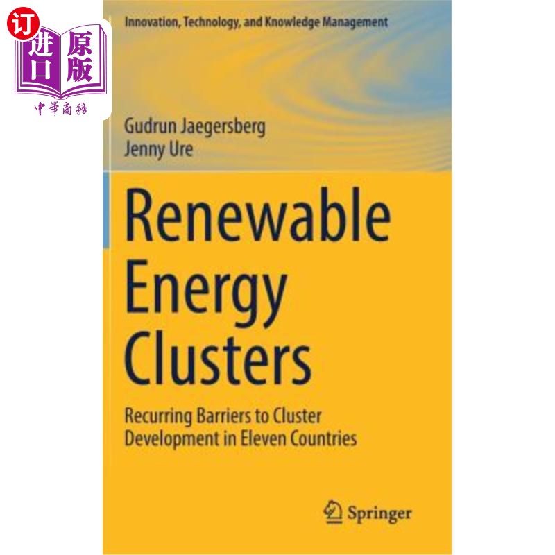 海外直订Renewable Energy Clusters: Recurring Barriers to Cluster Development in Eleven C 可再生能源集群：11个国家集