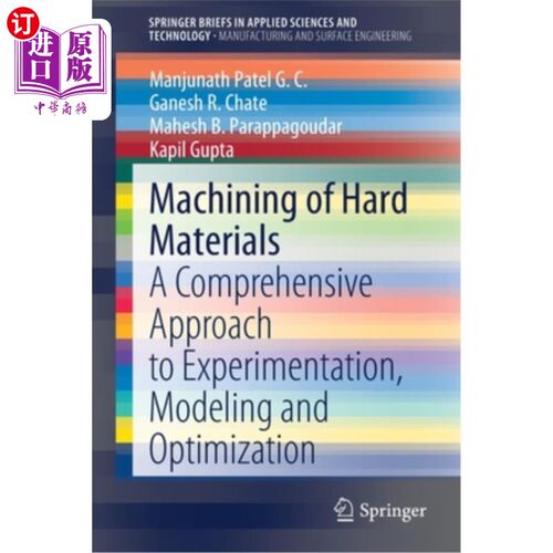 海外直订Machining of Hard Materials: A Comprehensive Approach to Experimentation, Modeli 硬质材料加工:实验、建模和优化