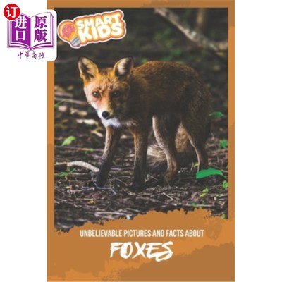 Unbelievable Pictures and Facts About Foxes 关于狐狸的难以置信的图片和事实【中商原版】