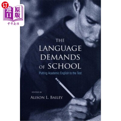 海外直订The Language Demands of School: Putting Academic English to the Test 学校对语言的要求:学术英语应试