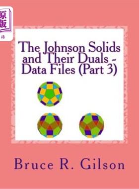 海外直订The Johnson Solids and Their Duals - Data Files (Part 3) 约翰逊固体及其对偶体.数据文件（第3部分）