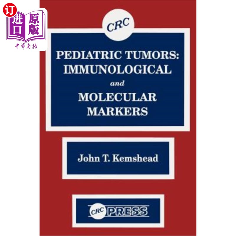 海外直订医药图书Pediatric Tumors: Immunological and Molecular Markers 小儿肿瘤:免疫学和分子标记