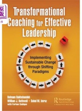 海外直订Transformational Coaching for Effective Leadership: Implementing Sustainable Cha 有效领导的转型教练:通过转