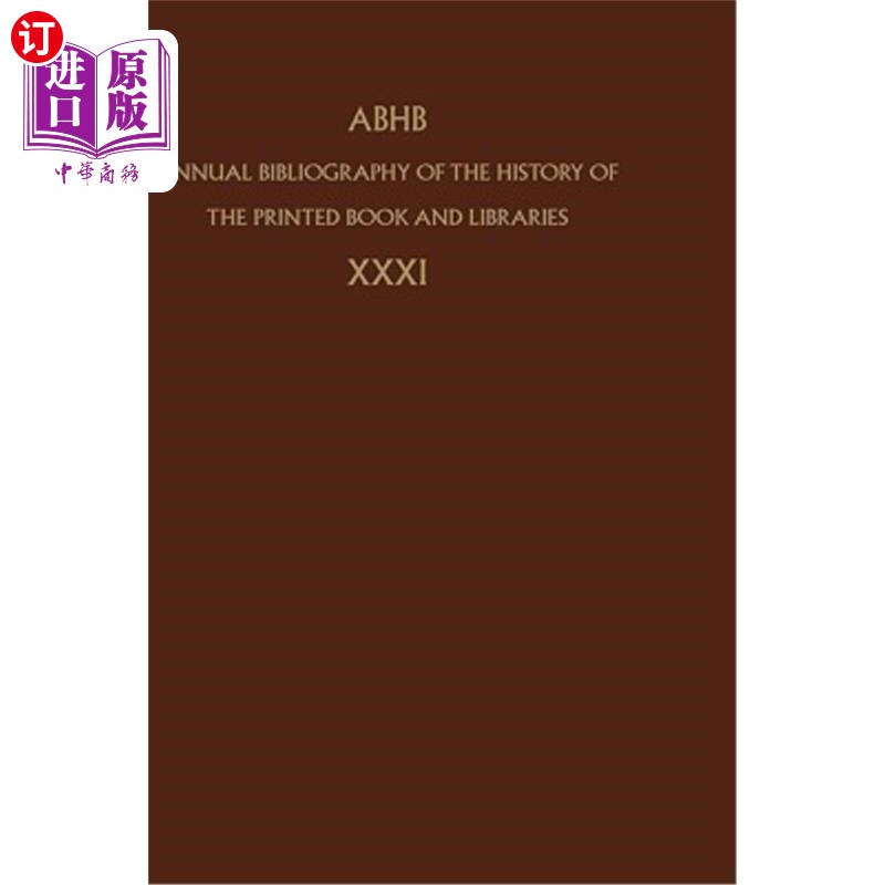 海外直订Annual Bibliography of the History of the Printed Book and Libraries: Volume 31 印刷书刊和图书馆史年度书目: