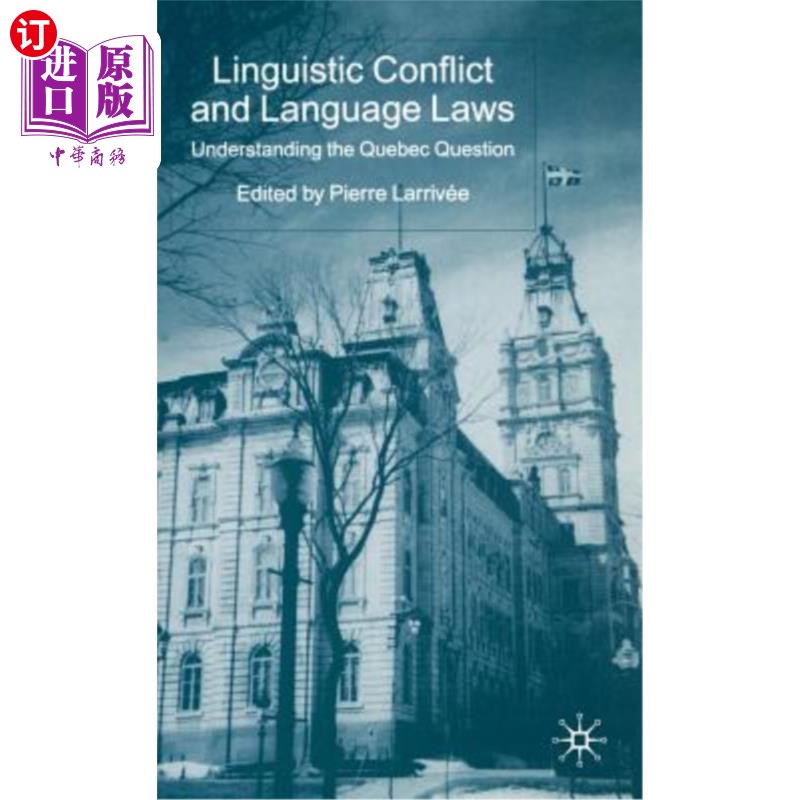 海外直订Linguistic Conflict and Language Laws: Understanding the Quebec Question语言冲突与语言法则:理解魁北克问题