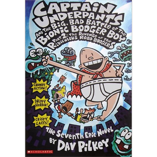 预售 Captain Underpants #07: The Big, Bad Battle of the Bionic Booger Boy: Part 2内裤超人07 黑白版 英文原版【中商原版】