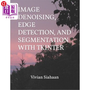 Detection and 图像去噪 Denoising 边缘检测和分割与Tkinter Tkinter Edge with 海外直订Image Segmentation
