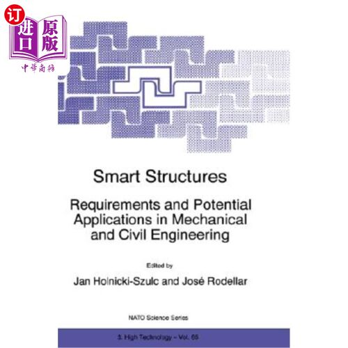 海外直订Smart Structures: Requirements and Potential Applications in Mechanical and Civi 智能结构:机械和土木工程的要求
