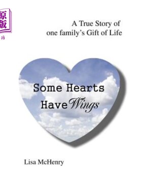 海外直订Some Hearts Have Wings: A True Story of one family's Gift of Life 有些心有翅膀：一个家庭生命礼物的真实故事