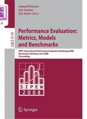 海外直订Performance Evaluation: Metrics, Models and Benchmarks: SPEC International Perfo 绩效评估：指标、模型和基准