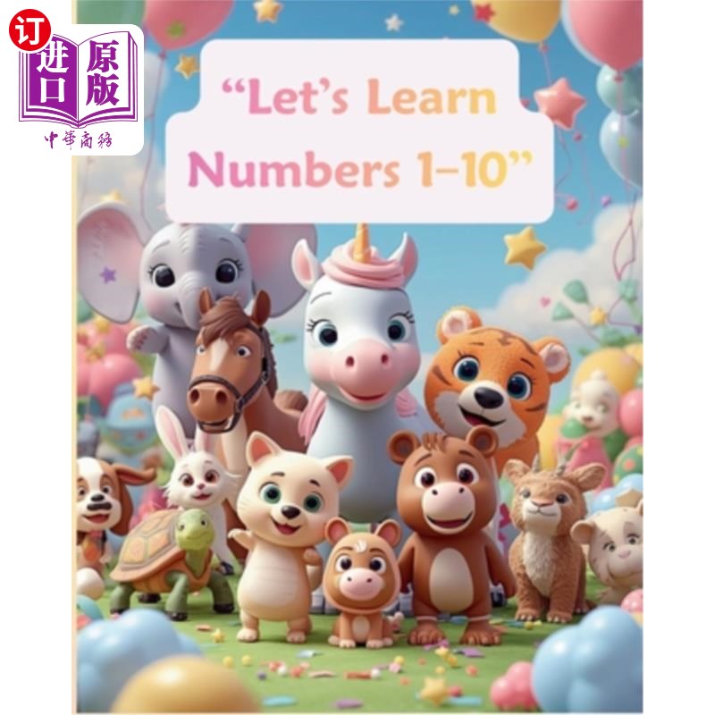 海外直订"Let's Learn Numbers 1-10: A Fun Counting Book for Kids" 《让我们一起学习数字1-10:一本有趣的儿童数数书》