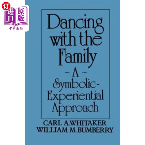 海外直订医药图书Dancing with the Family: A Symbolic-Experiential Approach: A Symbolic Experienti 与家人共舞：一种象