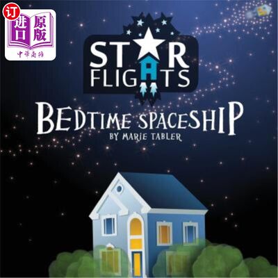 海外直订Star Flights Bedtime Spaceship: Journey Through Space While Drifting Off to Slee 星际飞行睡前太空船：漂流入