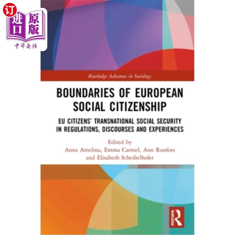海外直订Boundaries of European Social Citizenship: EU Citizens' Transnational Social Sec 欧洲社会公民的边界:条例、